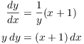 $$\eqalign{ \der y x & = \dfrac{1}{y}(x + 1) \cr \noalign{\vskip2pt} y\,dy & = (x + 1)\,dx \cr}$$