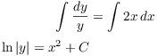 $$\eqalign{ \int \dfrac{dy}{y} & = \int 2 x\,dx \cr \noalign{\vskip2pt} \ln |y| = x^2 + C \cr}$$