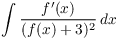 $\displaystyle \int \dfrac{f'(x)}{(f(x) + 3)^2}\,dx$