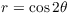 $r = \cos 2 \theta$