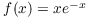 $f(x) = x e^{-x}$