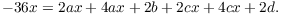 $$-36 x = 2 a x + 4 a x + 2 b + 2 c x + 4 c x + 2 d.$$