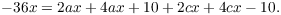 $$-36 x = 2 a x + 4 a x + 10 + 2 c x + 4 c x - 10.$$