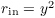 $r_{\rm in} = y^2$