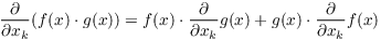 $\pder {} {x_k} (f(x)
   \cdot g(x)) = f(x) \cdot \pder {} {x_k} g(x) + g(x) \cdot \pder {}
   {x_k} f(x)$