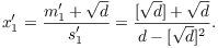 $$x_1' = \dfrac{m_1' + \sqrt{d}}{s_1'} = \dfrac{[\sqrt{d}] + \sqrt{d}}{d - [\sqrt{d}]^2}.$$