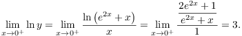 $$\lim_{x \to 0^+} \ln y = \lim_{x \to 0^+} \dfrac{\ln \left(e^{2 x} + x\right)}{x} = \lim_{x \to 0^+} \dfrac{\dfrac{2 e^{2 x} + 1}{e^{2 x} + x}}{1} = 3.$$