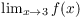 $\lim_{x \to 3} f(x)$