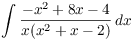 $\displaystyle \int
   \dfrac{-x^2 + 8 x - 4}{x(x^2 + x - 2)}\,dx$