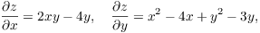 $$\pder z x = 2 x y - 4 y, \quad \pder z y = x^2 - 4 x + y^2 - 3 y,$$