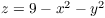 $z = 9 - x^2 - y^2$