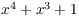 $x^4 + x^3 + 1$