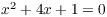 $x^2 + 4 x + 1 = 0$