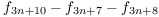 $f_{3 n + 10} - f_{3 n + 7} - f_{3
   n + 8}$