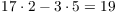 $17 \cdot 2 - 3 \cdot 5 = 19$