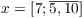 $x =
   [7; \overline{5, 10}]$