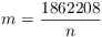 $m = \dfrac{1862208}{n}$