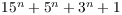 $15^n + 5^n + 3^n + 1$