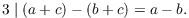 $$3 \mid (a + c) - (b + c) = a - b.$$