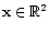 $\mathbf{x} \in \mathbb{R}^{2}$