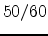 $50/60$