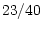 $23/40$